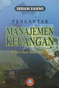 Pengantar manajemen keuangan : teori dan soal jawab