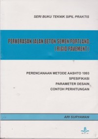Perkerasan jalan beton semen portland (Rigid Pavement) perencanaan metode AASHTO 1993 spesifikasi parameter desain contoh perhitungan
