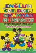 English for children grammar and conversation bahasa inggris untuk anak-anak tata bahasa dan percakapan