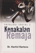 Patologi sosial 2 : kenakalan remaja