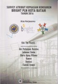 Survey atribut kepuasan konsumen bright PLN kota Batam tahun 2016