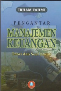 Pengantar manajemen keuangan : teori dan soal jawab