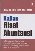 Kajian riset akuntansi : mengulas berbagai hasil penelitian terkini dalam bidang akuntnasi dan keuangan