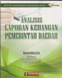 Analisis laporan keuangan pemerintah daerah : buku seri membudayakan akuntabilitas publik