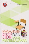 Manajemen peserta didik dan model pembelajaran : cerdas, kreatif, dan inovatif