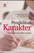 Pendidikan karakter : kajian teori dan praktik di sekolah