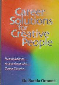 Career solutions for creative people : how to balance artistic goals with career security