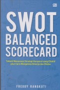 SWOT  balanced scorecard : teknik menyusun strategi korporat yang efektif plus cara mengelola kinerja dan resiko