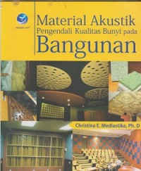 Material akustik pengendali kualitas bunyi pada bangunan