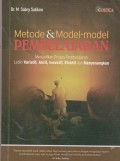 Metode & model-model pembelajaran : menjadikan proses pembelajaran lebih variatif, aktif, inovatif, efktif dan menyenangkan