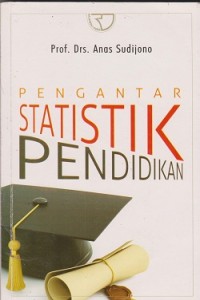 Pengantar statistik pendidikan