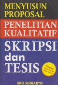 Menyusun proposal penelitian kualitatif skripsi dan tesis