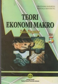 Teori ekonomi makro : suatu pengantar