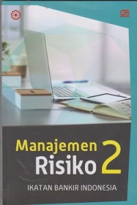 Manajemen risiko 2 : mengidentifikasi risiko likuiditas, reputasi, huku, kepatuhan, dan strategi bank
** 1 eks APBD