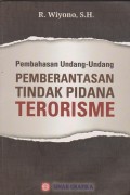 Pembahasan undang-undang pemberantasan tindak pidana terorisme