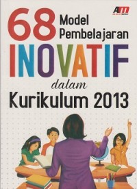 68 model pembelajaran inovatif salam kurikulum 2013