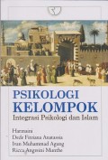 Psikologi kelompok : integrasi psikologi dan islam