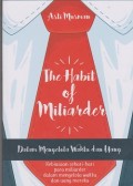 The habit of miliarder dalam mengelola uang & waktu