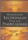 Mengelola kecerdasan dalam pembelajaran : sebuah konsep pembelajaran berbasis kecerdasan