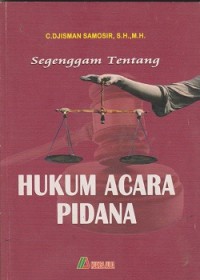 Segenggam tentang hukum acara pidana