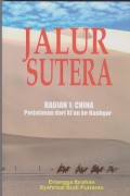 Jalur sutera bagian 1: China perjalanan dari Xi'an ke Kashgar