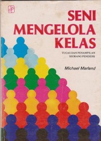 Seni mengelola kelas: tugas dan penampilan seorang pendidik