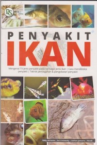 Penyakit ikan: mengenai 73 jenis penyakit pada berbagai jenis ikan, cara mendeteksi penyakit, teknik pencegahan & pengobatan
