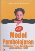 Model pembelajaran : menciptakan proses belajar mengajar yang kreatif dan efektif