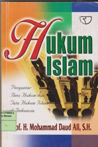 Hukum Islam : pengantar ilmu hukum dan tata hukum Islam di Indonesia