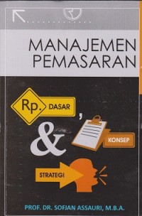 Manajemen pemasaran : dasar, konsep & strategi