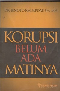 Korupsi belum ada matinya