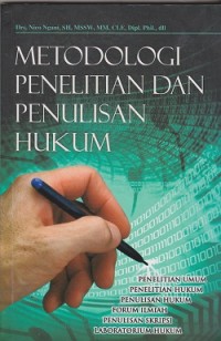 Metodologi penelitian dan penulisan hukum : penelitian umum penelitian hukum penulisan hukum forum ilmiah penulisan skripsi laboratorium hukum