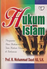 Hukum Islam : pengantar ilmu hukum dan tata hukum Islam di Indonesia