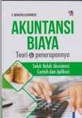 Akuntansi biaya : teori & penerapannya : seluk beluk akuntansi contoh dan aplikasi