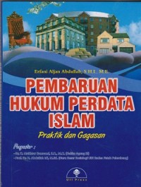 Pembaruan hukum perdata islam : praktik dan gagasan