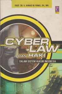 Cyber law & haki dalam sistem hukum Indonesia