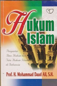 Hukum islam : pengantar ilmu hukum dan tat hukum islam di Indonesia