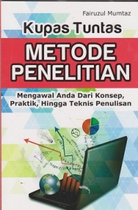 Kupas tuntas metode penelitian