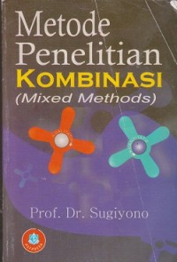 Metode penelitian kombinasi (mixed methods)