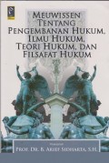 Meuwissen tentang pengembanan hukum, ilmu hukum, teori hukum, dan filsafat hukum