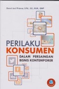 Perilaku konsumen dalam persaingan bisnis kontemporer