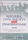 Negara, civil society & demokratisasi : membangun gerakan sosial dan solidaritas sosial dalam merebut perubahan