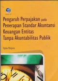 Pengaruh perpajakan pada penerapan standar akuntansi keuangan entitas tanpa akuntabilitas publik