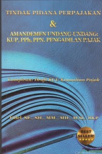 Tindak pidana perjakan & amandemen Undang-Undang : KUP, PPh, PPN, pengadilan pajak