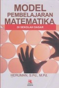 Model pembelajaran matematika : di sekolah dasar