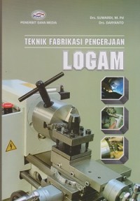 Teknik fabrikasi pengerjaan logam