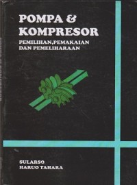 Pompa & kompresor pemilihan, pemakaian dan pemeliharaan