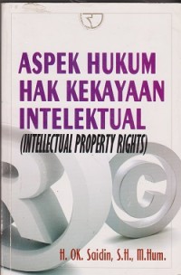 Aspek hukum hak kekayaan intelektual (intellectual property rights)