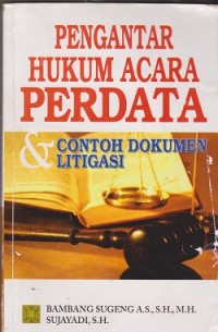 Pengantar hukum acara perdata & contoh dokumen litigasi