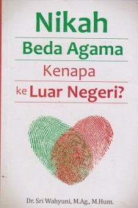 Nikah beda agama kenapa ke Luar negeri?